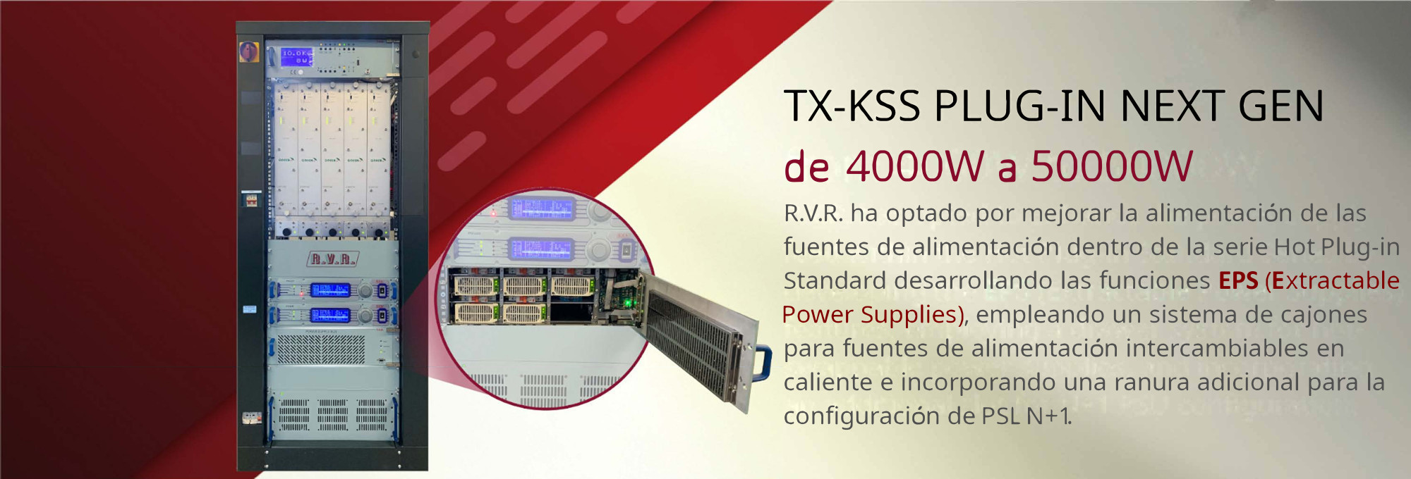 https://www.rvr.it/es/products/scalable-trasmitters/ts-kss-next-generatione-series/